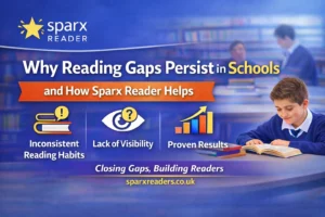 Why Reading Gaps Persist in Schools and How Sparx Reader Helps
