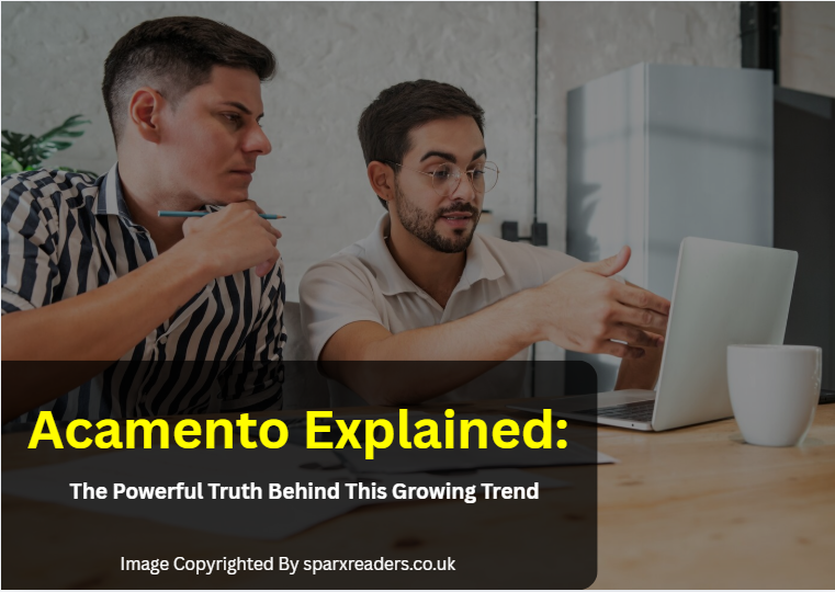 Acamento Explained: The Powerful Truth Behind This Growing Trend