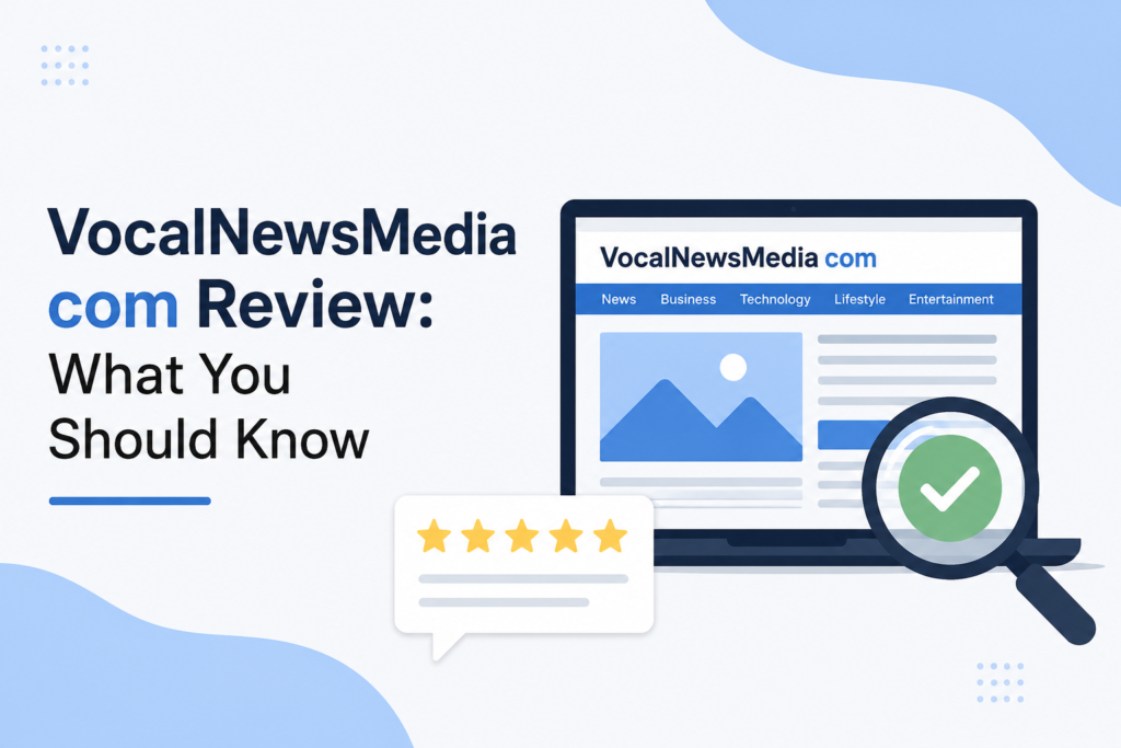 VocalNewsMedia com Review: What You Should Know